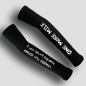 Arm Sleeves- “Pause My Garmin”